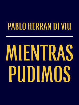 cover image of Mientras Pudimos